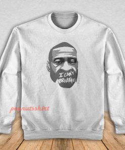 George Floyd - I Can't Breathe Sweatshirt