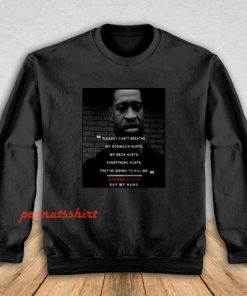 George Floyd Sweatshirt