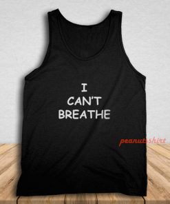I Can't Breathe Tank Top