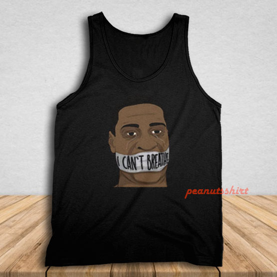 I Can't Breathe George Floyd Tank Top