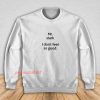 Mr Stark I Don't Feel So Good Sweatshirt
