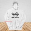 After All The Hardships You Will Fully Bloom Hoodie