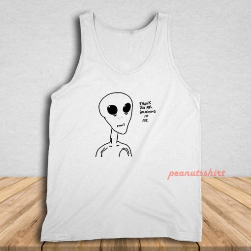 Alien Thank You For Believing Tank Top