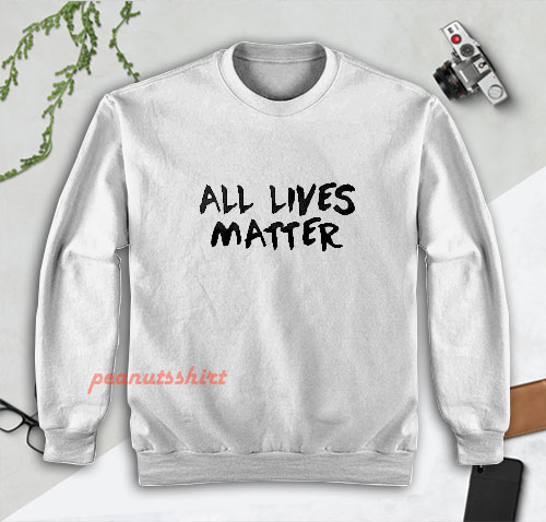All Lives Matter Revolution Movement Sweatshirt