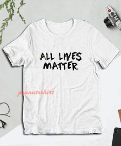 All Lives Matter Revolution Movement T-Shirt