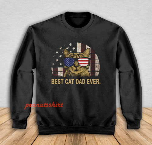 Best Cat Dad Ever American Flag Independence Day Sweatshirt