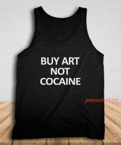 Buy Art Not Cocaine Tank Top