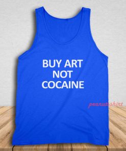 Buy Art Not Cocaine Tank Top for Unisex
