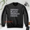 Defend Black Woman Hood Sweatshirt