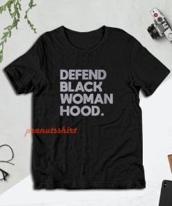 Defend Black Woman Hood T-Shirt