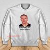 Derek Chauvin He Did That Shit Guilty As Fuck Sweatshirt