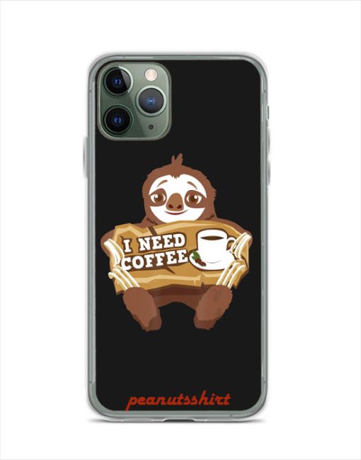 I Need Coffee Cute Sloth iPhone Case