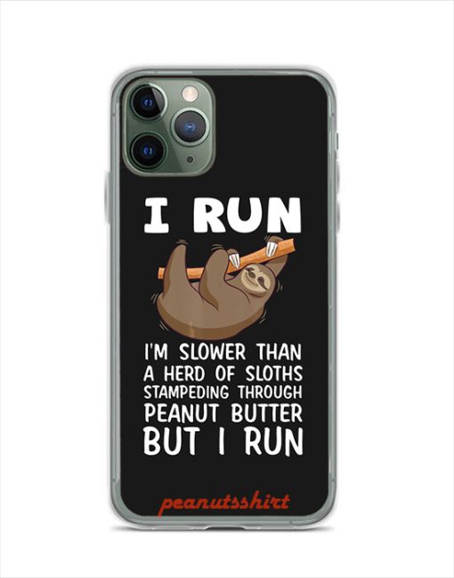 I Run Im Slower Than A Herd Of Sloths iPhone Case