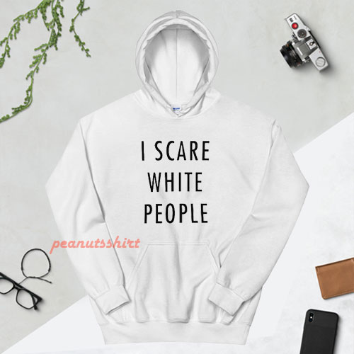 I Scare White People Hoodie