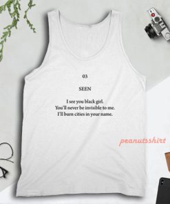 I see you black girl Tank Top