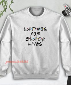 Latino for Black Lives Latina Support Africa Lover Melanin Sweatshirt Men and Women