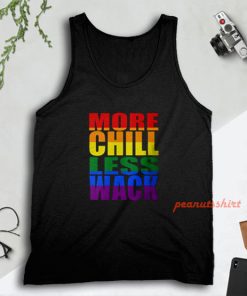 More Chill Less Wack Tank Top