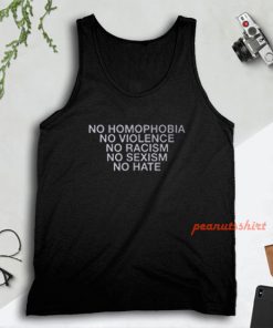 No Homophobia No Violence No Racism No Sexism No Hate Tank Top