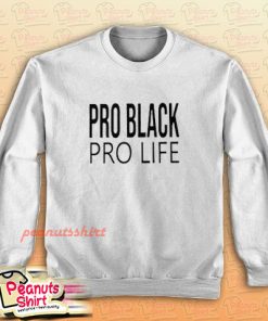 Pro Black Pro Life Sweatshirt