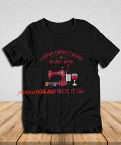 She Also Needs To Sew And Wine T-Shirt