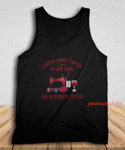 She Also Needs To Sew And Wine Tank Top