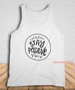 Stay Positive Tank Top