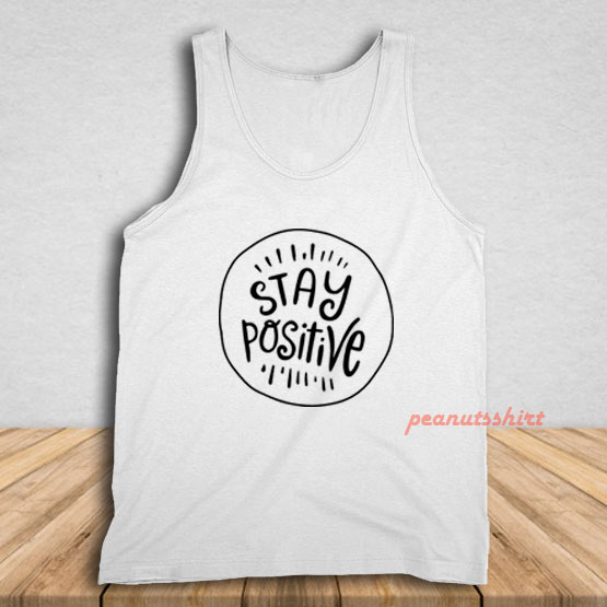 Stay Positive Tank Top