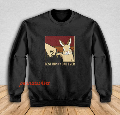 Vintage Best Bunny Dad Ever Fathers Day Gift Sweatshirt
