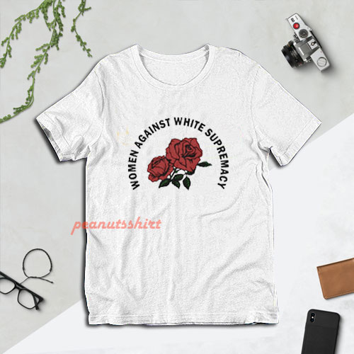 Women Against White Supremacy T-Shirt
