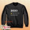 2020 Very Bad Would Not Recommend Sweatshirt