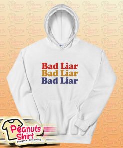 Bad Liar Hoodie