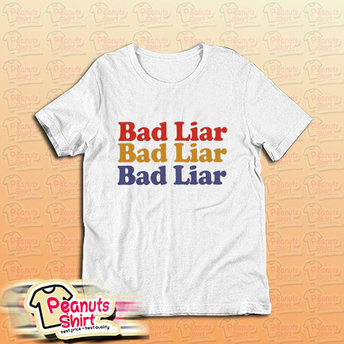 Bad Liar T-Shirt
