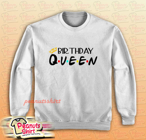 Birthday Queen Sweatshirt
