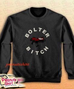 Bolter Bitch Relaxed Sweatshirt