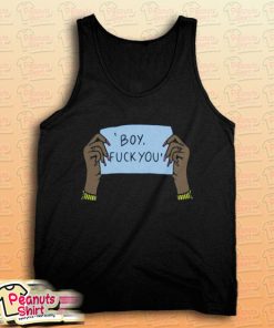 Boy fuck you Tank Top
