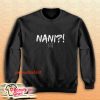 Cool Nani What Sweatshirt