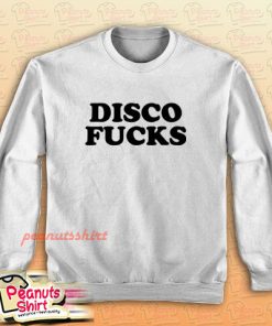 DISCO FUCKS Sweatshirt Men and Women