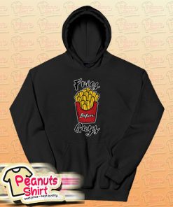 Fries Before Guys Hoodie