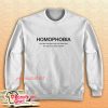 HOMOPHOBIA Sweatshirt