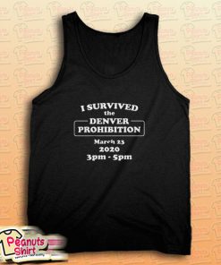 I Survived Denver Prohibition 2020 Tank Top