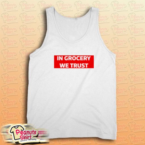 IN GROCERY WE TRUST BLM Tank Top