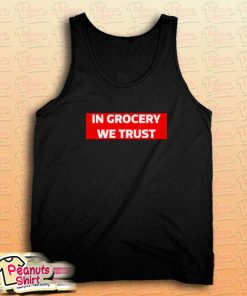 IN GROCERY WE TRUST Tank Top for Unisex