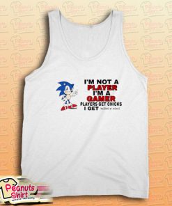 I'm Not Player I'm A Gamer Tank Top