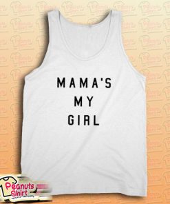 Mama’s My Girl Tank Top