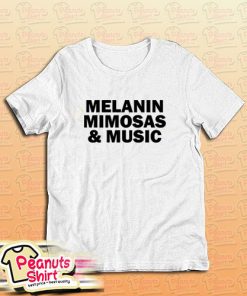 Melanin Mimosas and Music White T-Shirt
