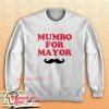 Mumbo For Mayor Sweatshirt