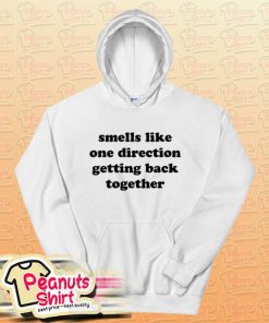 Smells Like One Direction Getting Back Together Hoodie For Unisex