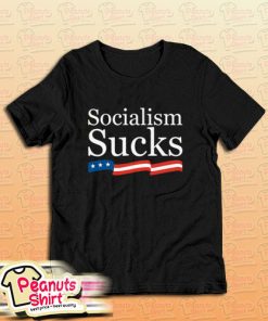 Socialism Sucks T-Shirt