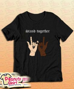 We Stand Together BLM T-Shirt