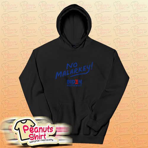 Biden President No Malarkey Hoodie for Unisex